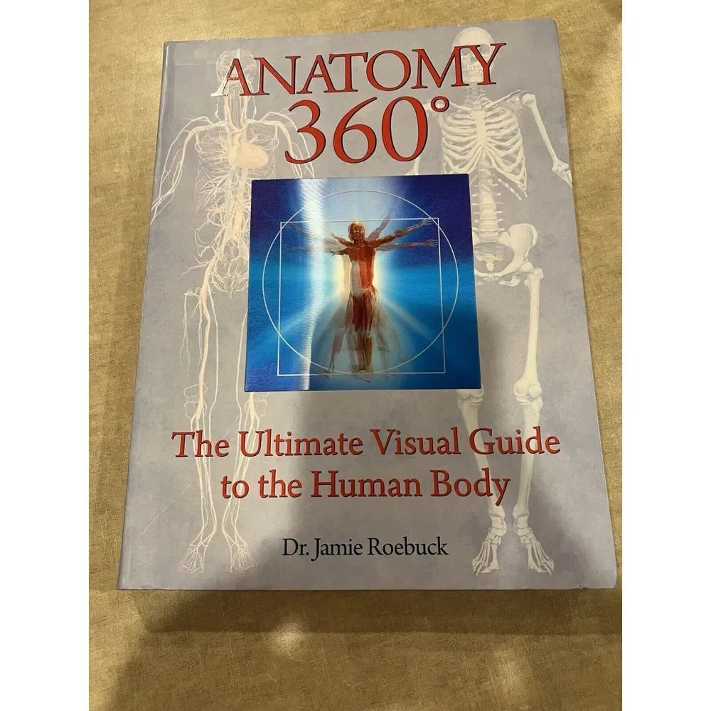 Anatomy 360: The Ultimate Visual Guide to the Human Body Dr. Jamie Roebuck- EUC